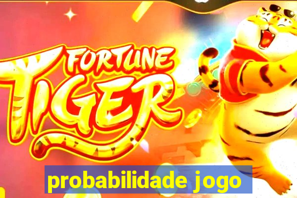 probabilidade jogo